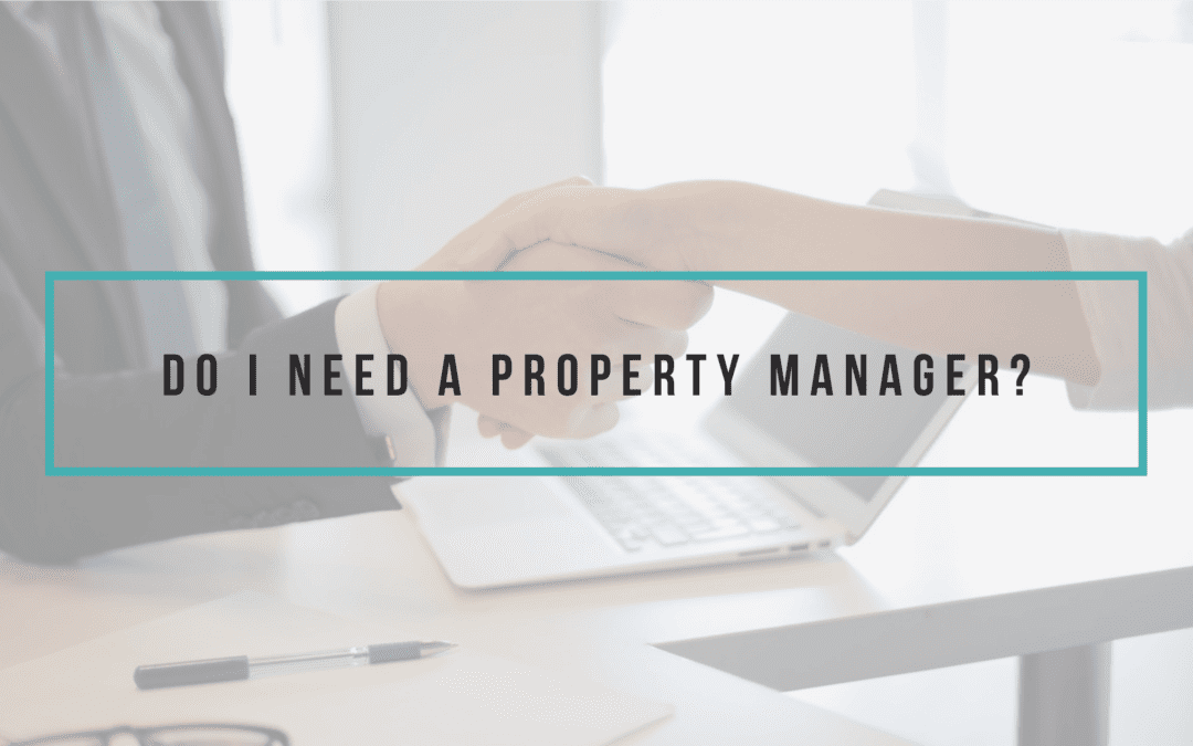 Do I Need a Property Manager for My Bradenton Vacation Rental?