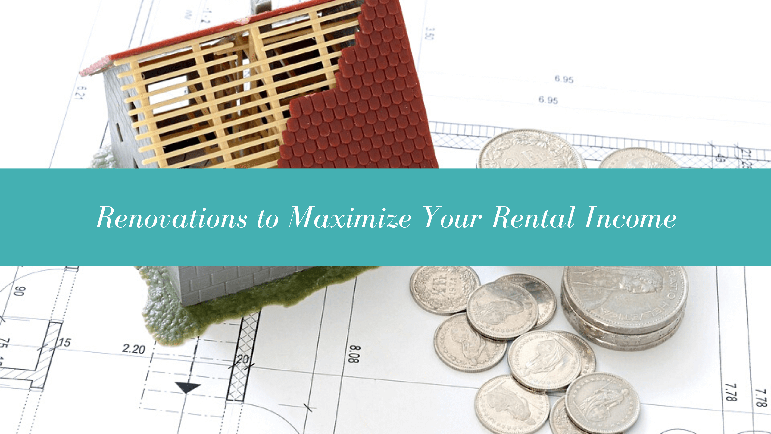 Renovations to Maximize Your Rental Income in Bradenton