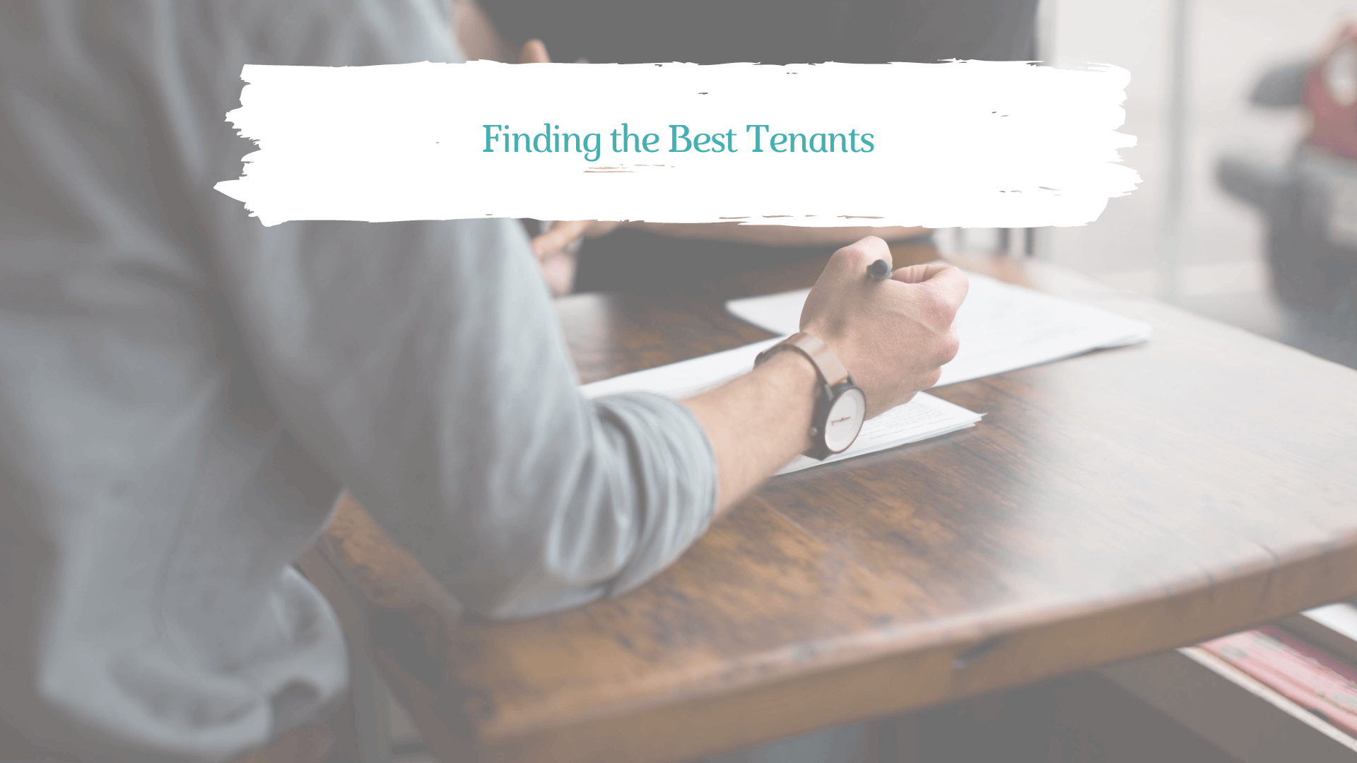 Screening to Find the Best Tenants for Your Lakewood Ranch Home