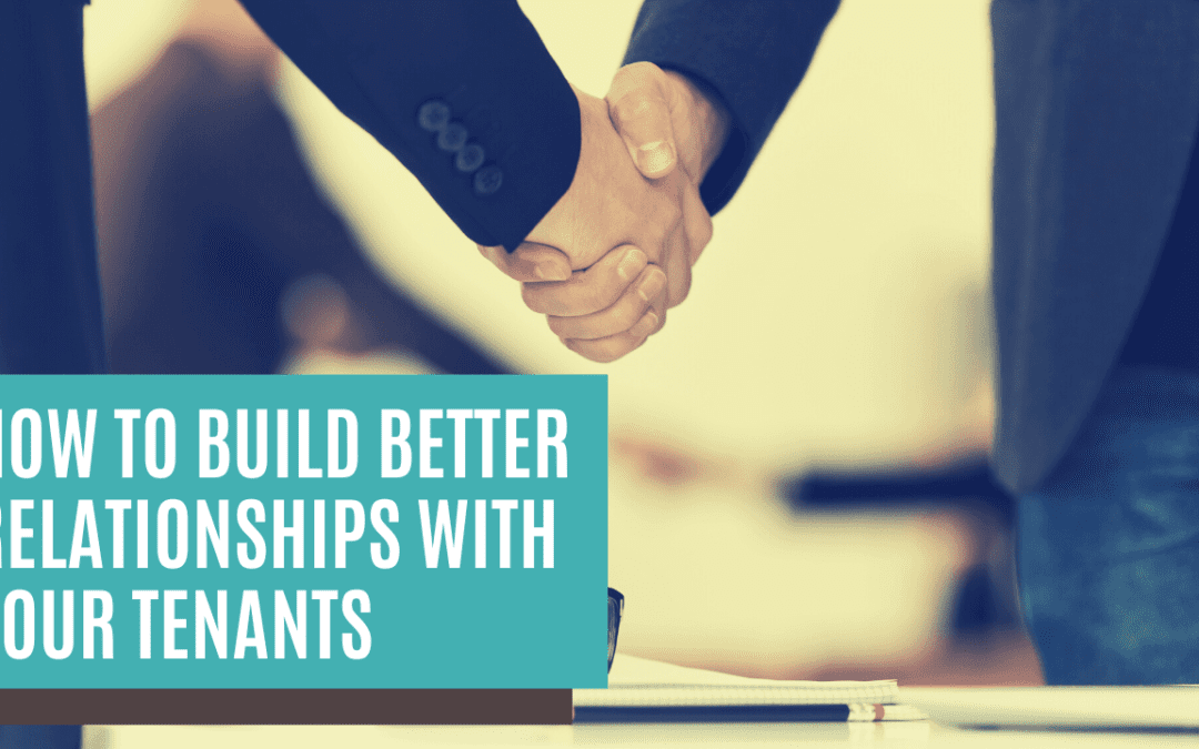 How to Build Better Relationships with Your Tenants | Sarasota Property Management