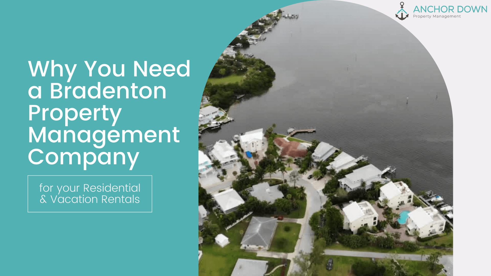 Why You Need a Bradenton Property Management Company for your Residential & Vacation Rentals