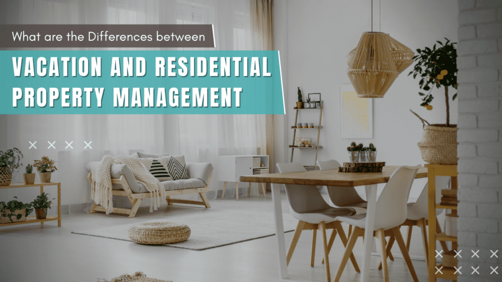 What are the Differences between Vacation and Residential Property Management in Lakewood Ranch - Article Banner