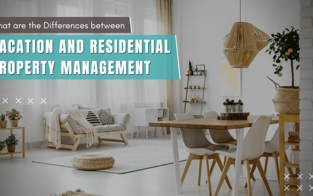 What are the Differences between Vacation and Residential Property Management in Lakewood Ranch