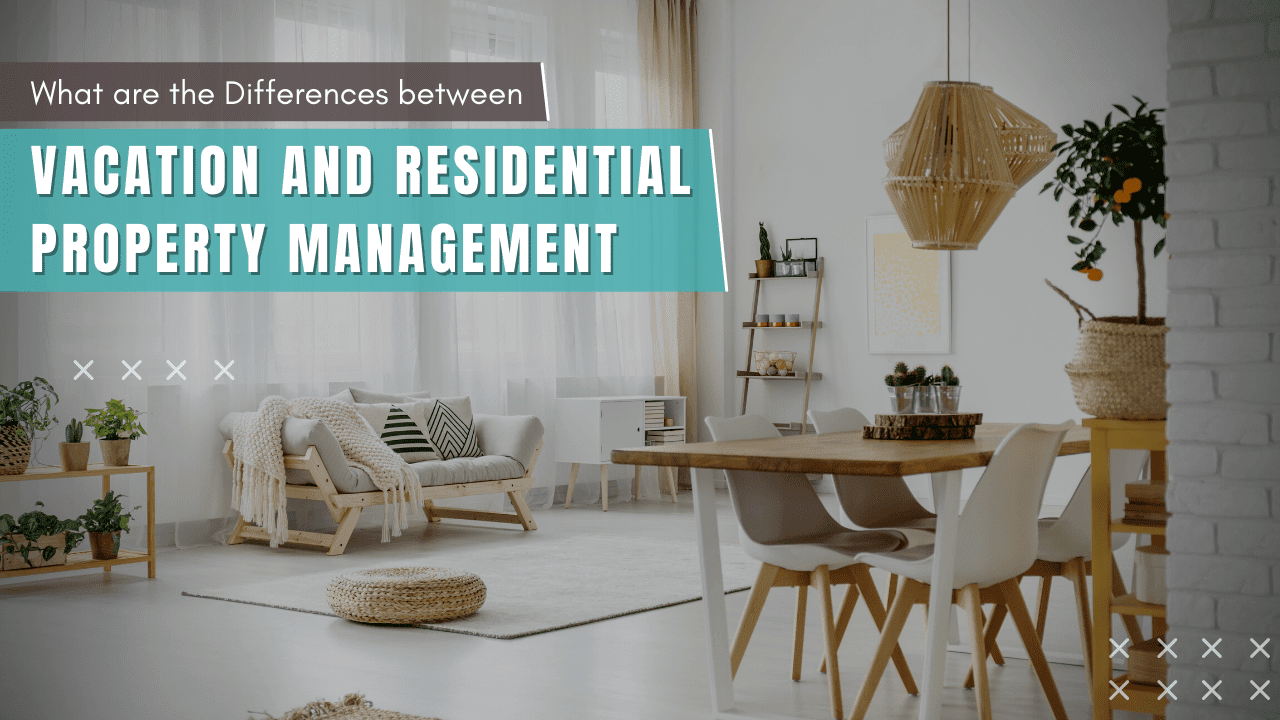 What are the Differences between Vacation and Residential Property Management in Lakewood Ranch