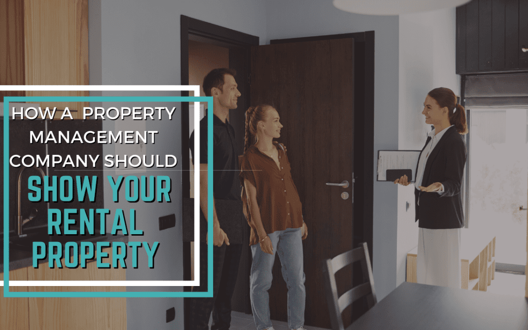 How a Parrish Property Management Company Should Show Your Rental Property
