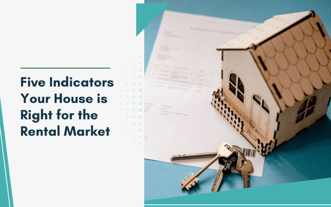 Five Indicators Your House is Right for the Bradenton Rental Market