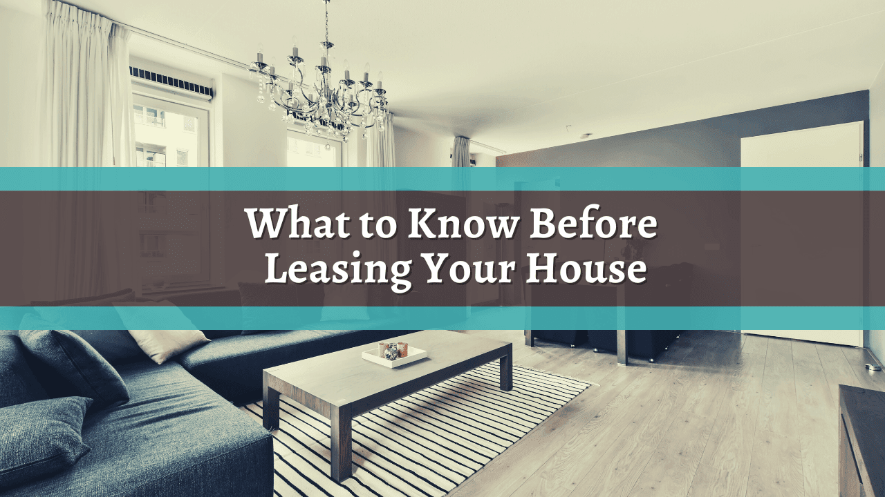What to Know Before Leasing Your House in Sarasota