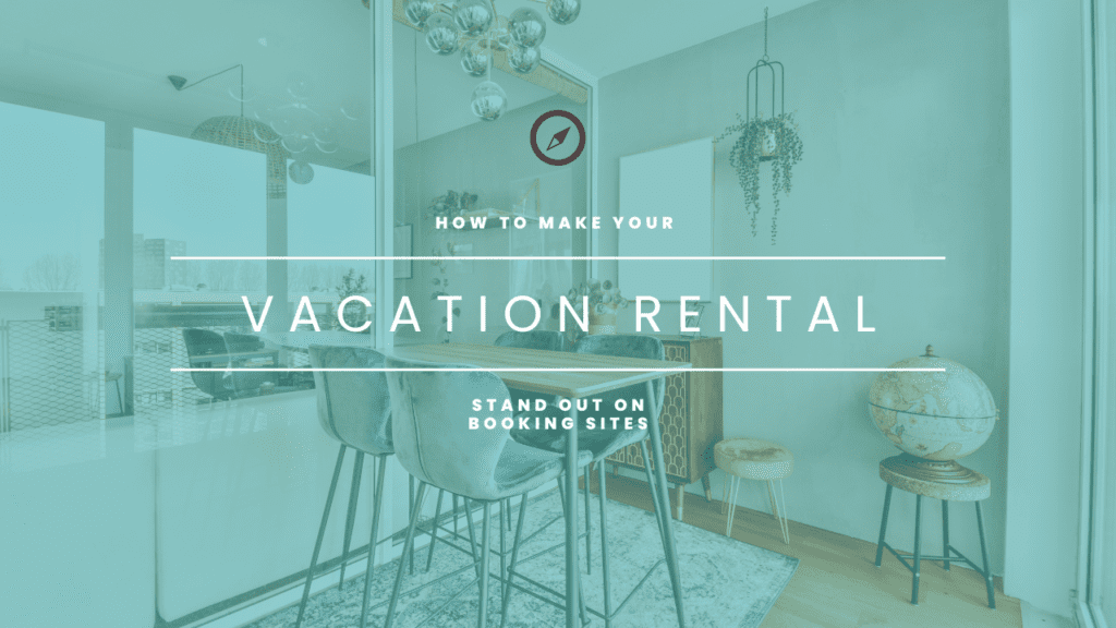 How to Make Your Vacation Rental Stand Out on Booking Sites - Article Banner