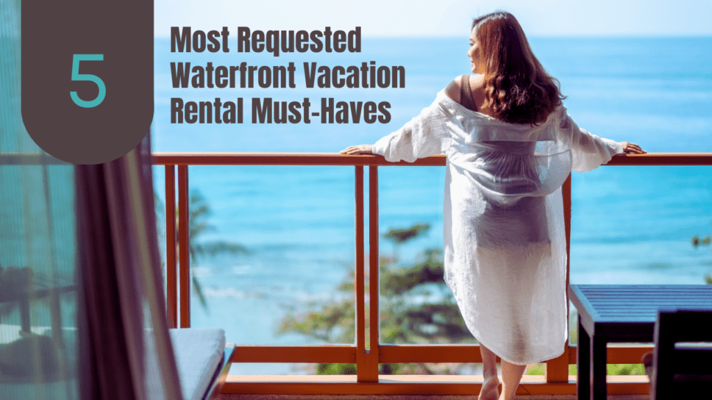 5 Most Requested Waterfront Vacation Rental Must-Haves - Article Banner