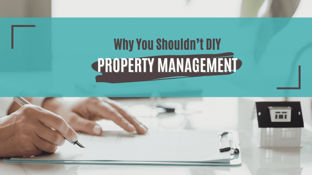 Why You Shouldn’t DIY Property Management - Article Banner