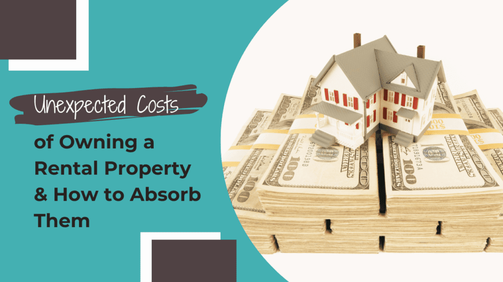 Unexpected Costs of Owning a Rental Property & How to Absorb Them - Article Banner