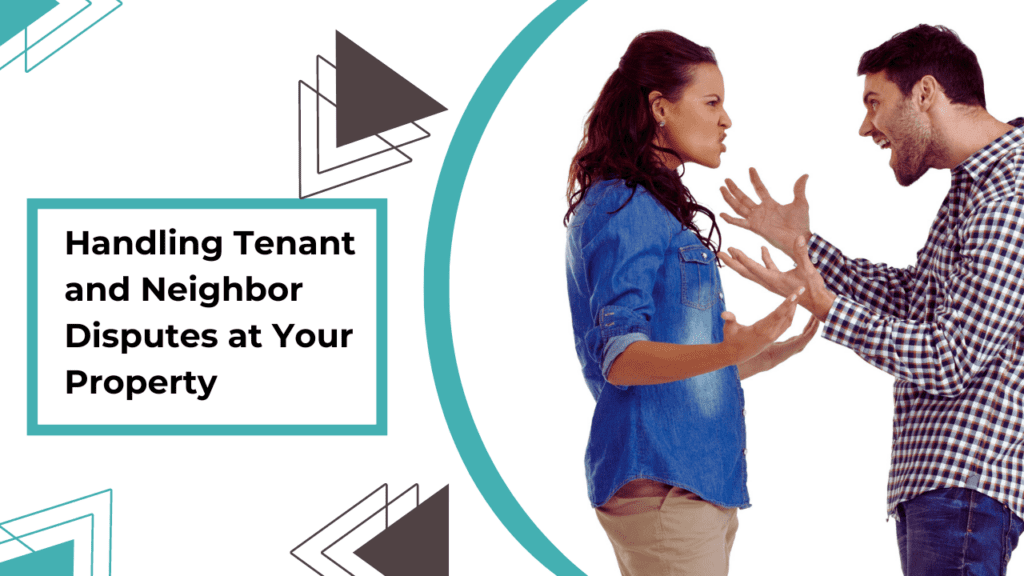 Handling Tenant and Neighbor Disputes at Your Property - Article Banner