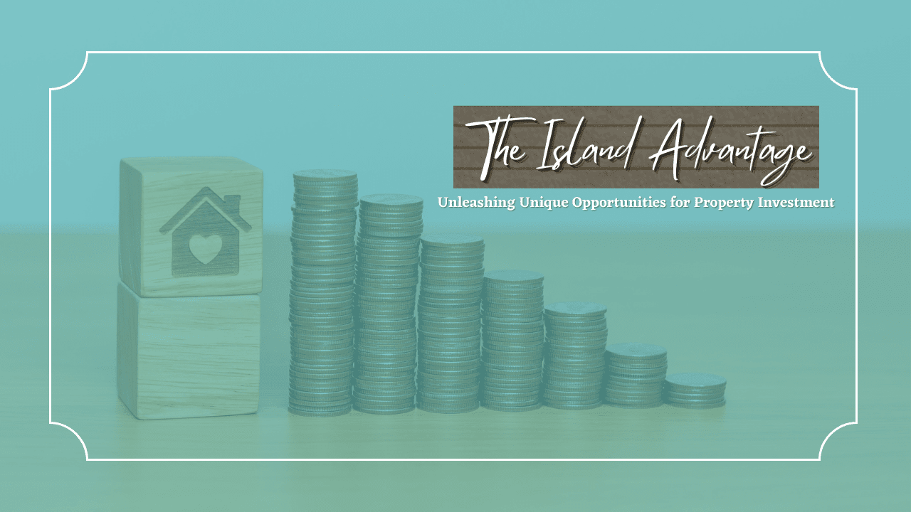 The Island Advantage- Unleashing Unique Opportunities for Property Investment on Anna Maria Island, Florida