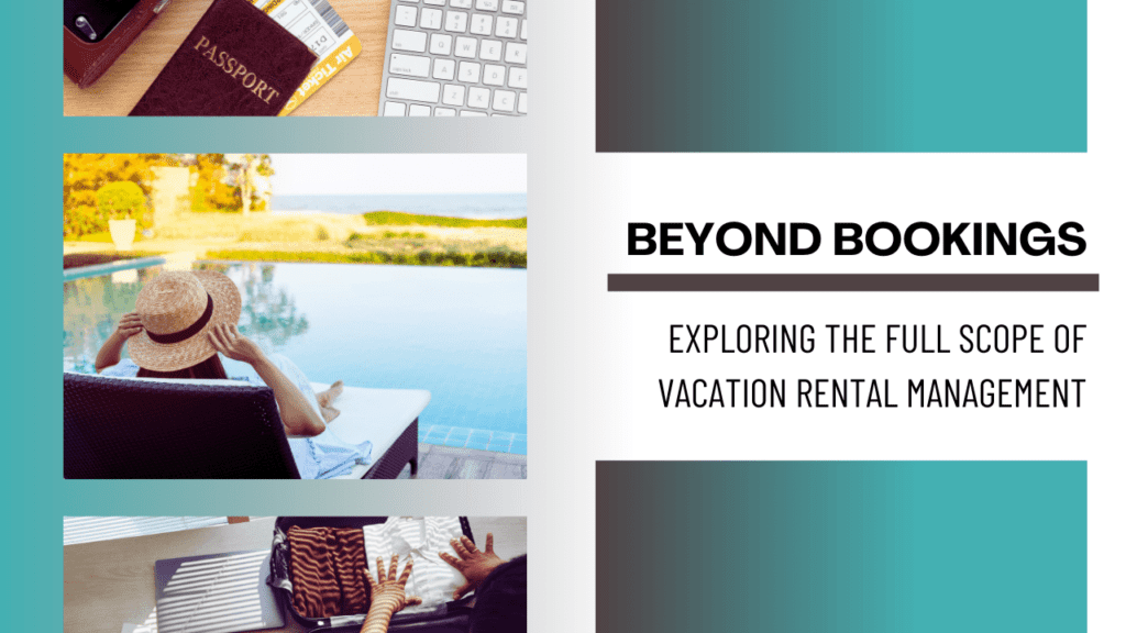Beyond Bookings: Exploring the Full Scope of Vacation Rental Management - Article Banner