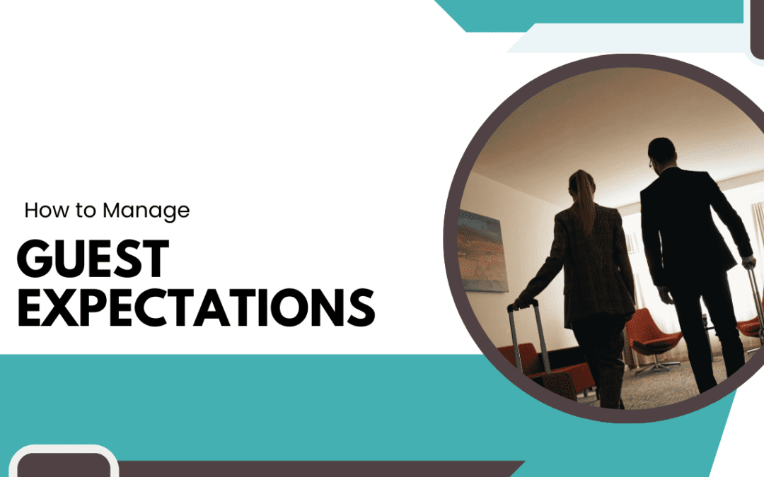 How to Manage Guest Expectations Before Arrival