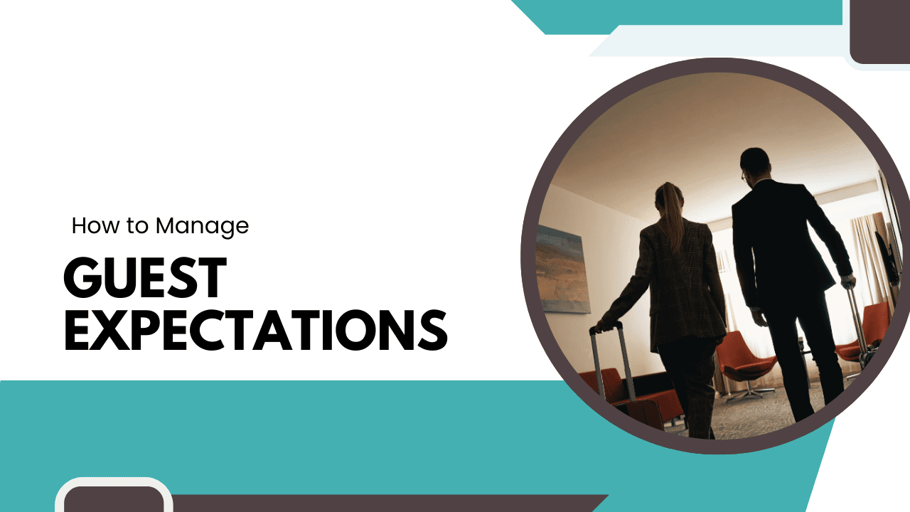 How to Manage Guest Expectations Before Arrival