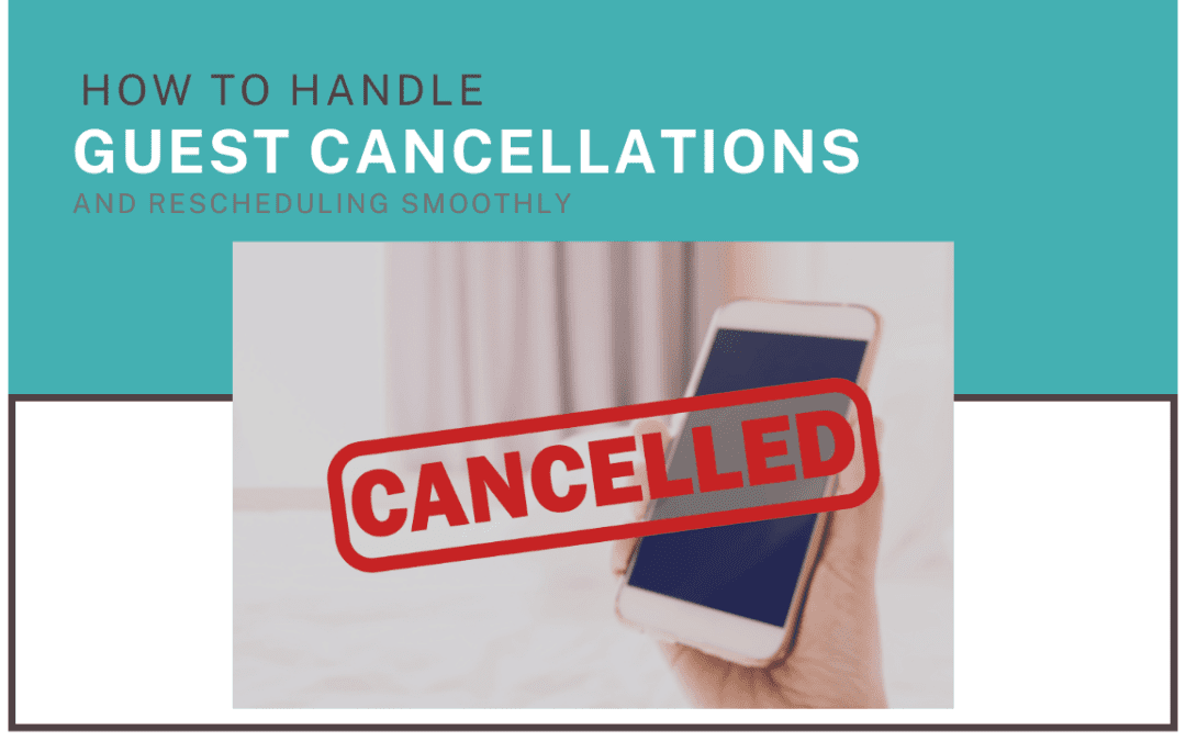 How to Handle Guest Cancellations and Rescheduling Smoothly