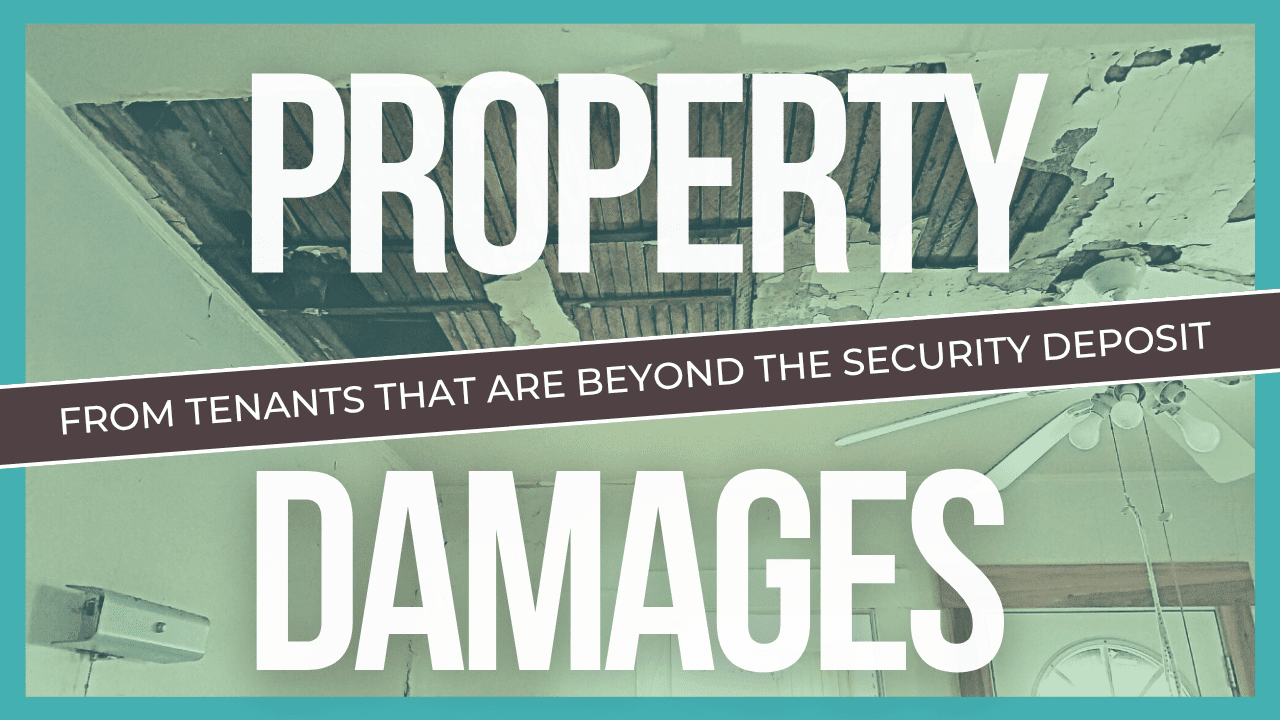 Property Damages from Tenants that are Beyond the Security Deposit