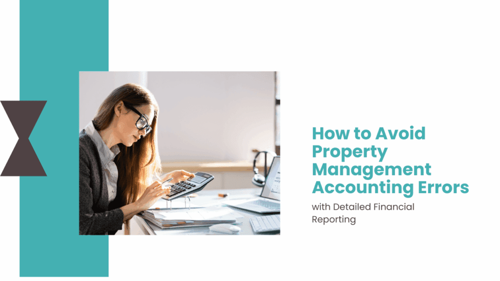 How to Avoid Property Management Accounting Errors with Detailed Financial Reporting - Article Banner