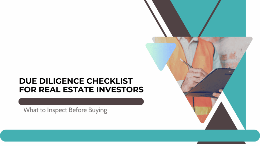 Before You Buy: Property Due Diligence Due Diligence Checklist for Real Estate Investors: What to Inspect Before Buying - Article Banner
