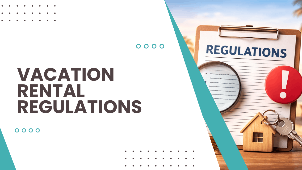 Regulations to Watch: How Local Laws Can Impact Your Vacation Rental Profits