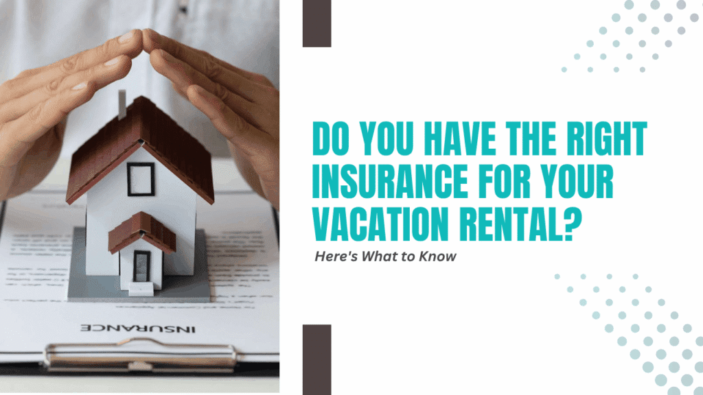 Do You Have the Right Insurance for Your Vacation Rental? Here's What to Know - Article Banner