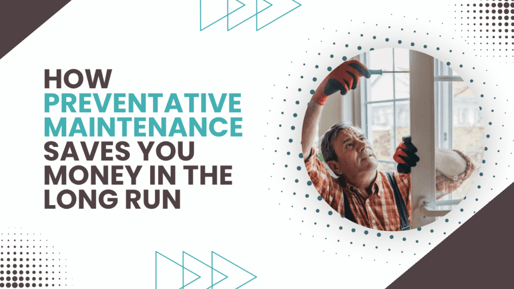 How Preventative Maintenance Saves You Money in the Long Run - Article Banner