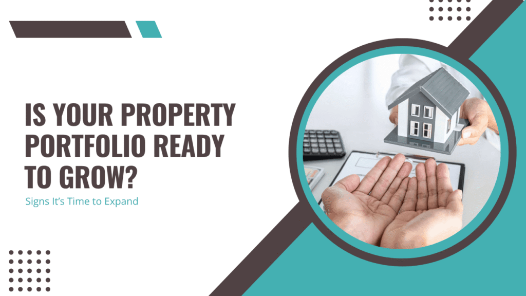 Is Your Property Portfolio Ready to Grow? Signs It’s Time to Expand
- Article Banner